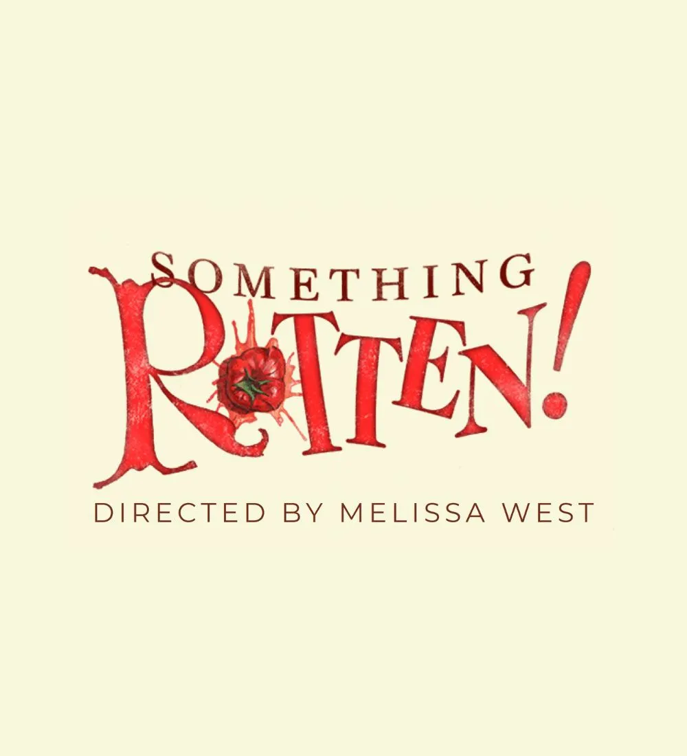 Wig and Buckle Theater Company artwork for Something Rotten! show, directed by Melissa West