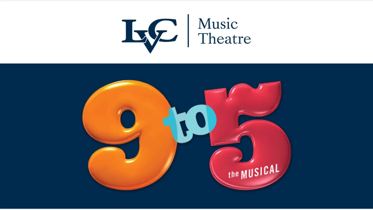 LVC Music Theatre presents 9 to 5 the Musical